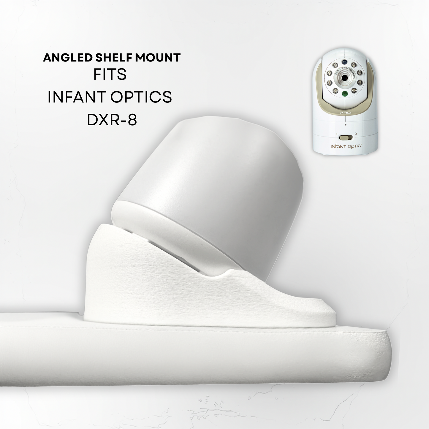 Infant Optics DXR-8 & DXR-8 Pro Angled Shelf Mount | 30° View | Aussie Made