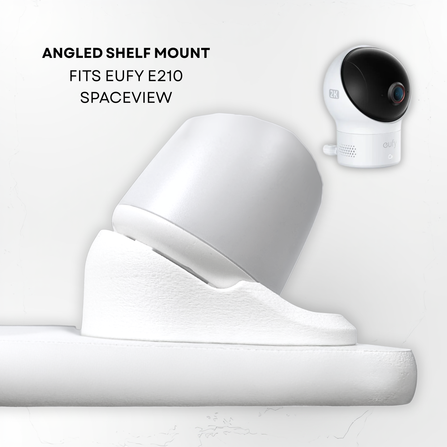 Eufy E210 Spaceview Angled Shelf Mount | 30° View | Aussie Made