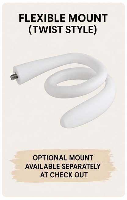 Flexible mount twist style, optional mount available separately at checkout